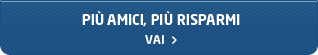 Piu amici, piu risparmi