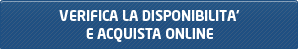 Verifica la disponibilita e acquista online